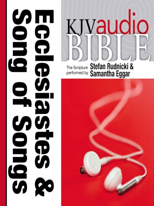 King James Version Audio Bible (MP3): The Books of Ecclesiastes and Song of Songs Performed by Stefan Rudnicki and Samantha Eggar